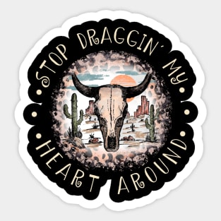 Stop Draggin' My Heart Around Bull Leopard Cactus Sticker